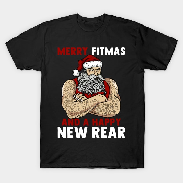 Merry Fitmas And A Happy New Rear I Christmas Fitness Santa graphic T-Shirt by biNutz